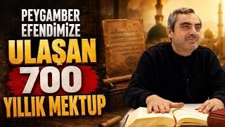 Peygamber Efendimize Ulaşan 700 Yıllık Mektup 