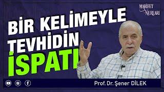 Bir Kelimeyle Tevhidin İspatı